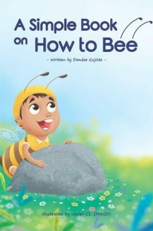 Cover of A Simple Book on How to Bee