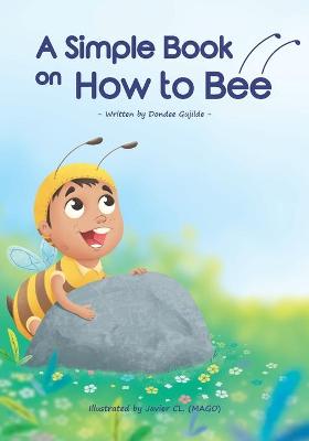 Book cover for A Simple Book on How to Bee