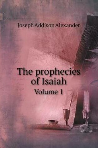 Cover of The prophecies of Isaiah Volume 1