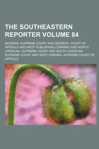 Cover of The Southeastern Reporter Volume 84