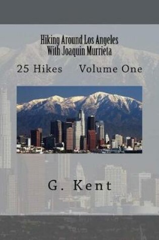 Cover of Hiking Around Los Angeles With Joaquin Murrieta