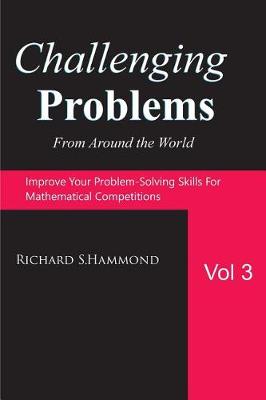 Book cover for Challenging Problems from Around the World Vol. 3