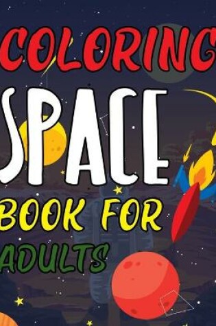 Cover of Coloring Space Book For Adults