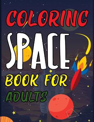 Book cover for Coloring Space Book For Adults