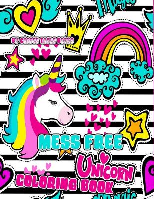 Book cover for Unicorn Coloring Book Mess Free