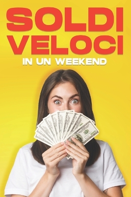 Book cover for Soldi veloci in un weekend