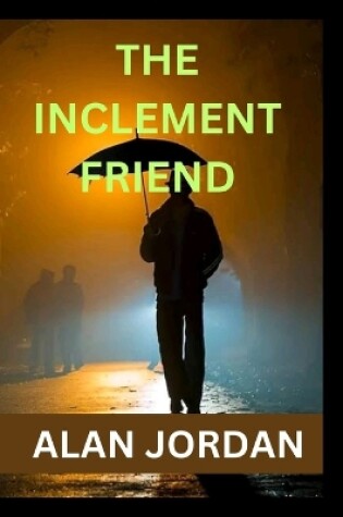 Cover of The inclement friend