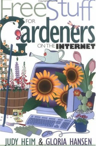 Cover of Free Stuff for Gardeners on the Internet