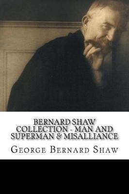 Book cover for Bernard Shaw Collection - Man And Superman & Misalliance