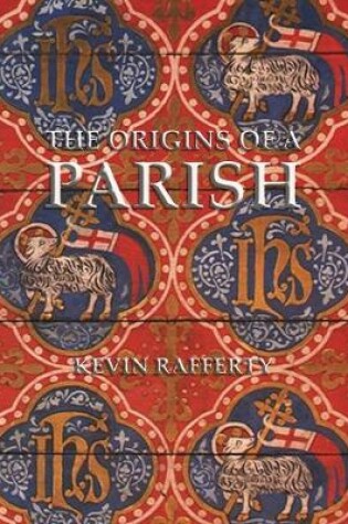 Cover of The Origins of a Parish