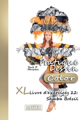 Cover of Pratique Dessin [Color] - XL Livre d'exercices 22