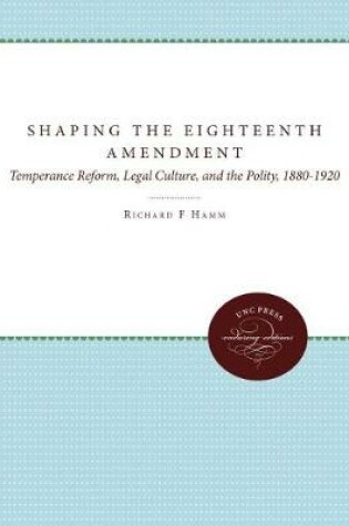 Cover of Shaping the Eighteenth Amendment