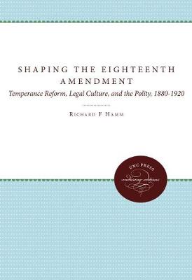 Book cover for Shaping the Eighteenth Amendment