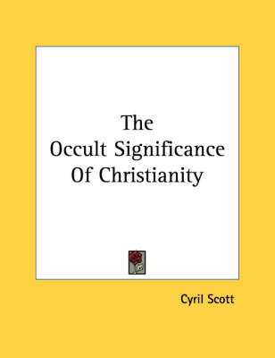 Book cover for The Occult Significance of Christianity