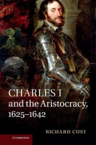 Cover of Charles I and the Aristocracy, 1625-1642