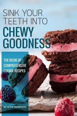 Book cover for Sink Your Teeth into Chewy Goodness