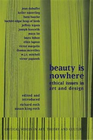 Cover of Beauty Is Nowhere: Ethical Issues in Art and Design