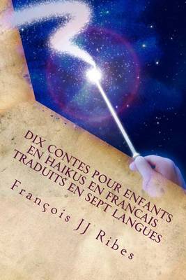 Book cover for Dix contes pour enfants en Haikus en Francais traduits en sept langues