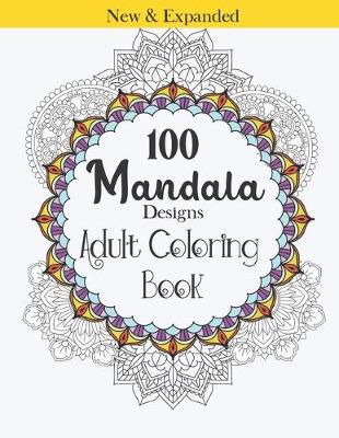 Book cover for Adult Coloring Book 100 Mandala Designs