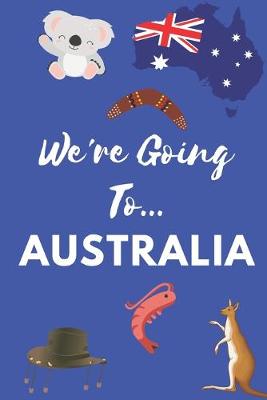 Book cover for We're Going To Australia