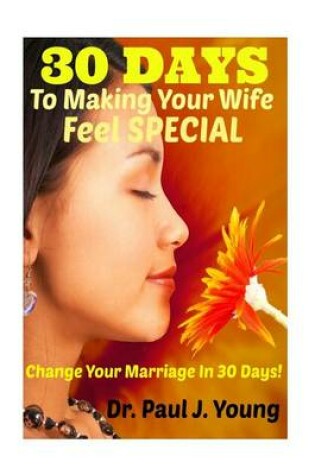 Cover of 30 Days To Making Your Wife Feel Special