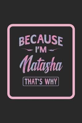 Book cover for Because I'm Natasha That's Why