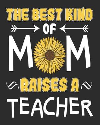 Book cover for The Best Kind ofd Mom Raises a Teacher