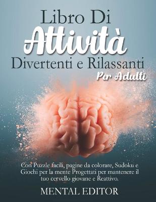 Cover of Libro di attivita divertenti e rilassanti per adulti