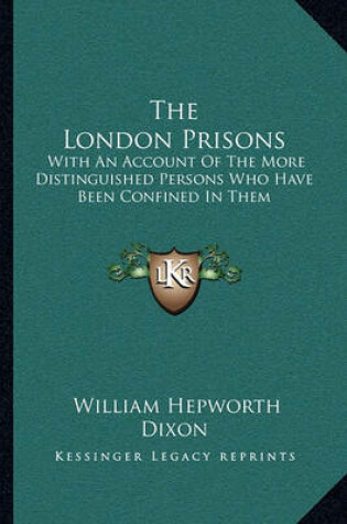 Cover of The London Prisons