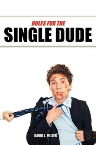 Cover of Rules for The Single Dude