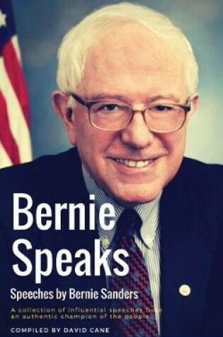 Cover of Bernie Speaks - Speeches by Bernie Sanders