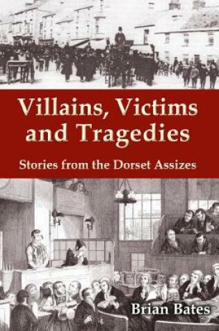 Cover of Villains, Victims and Tragedies