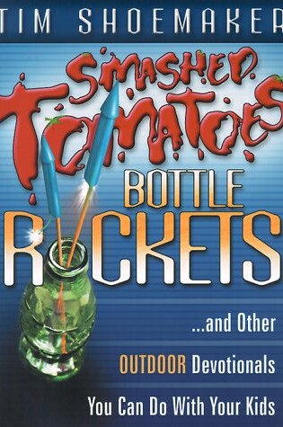Cover of Smashed Tomatoes, Bottle Rockets...