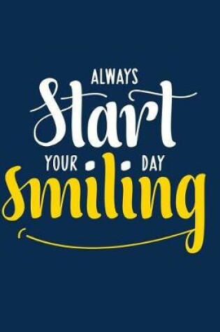 Cover of Always Start Your Day Smiling