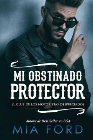 Cover of Mi obstinado protector