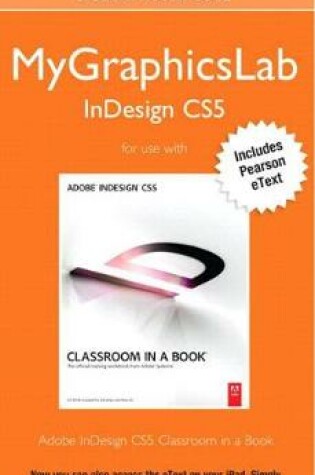 Cover of Adobe Indesign Cs5 Classroom in a Book Plus Mylab Graphics Course - Access Card Package