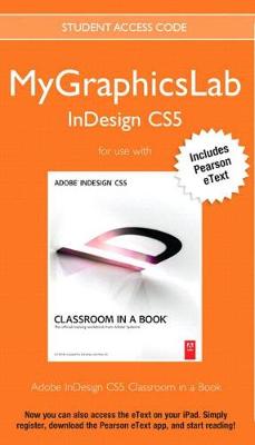 Book cover for Adobe Indesign Cs5 Classroom in a Book Plus Mylab Graphics Course - Access Card Package