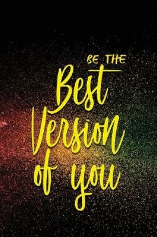 Cover of Be the Best Version of You