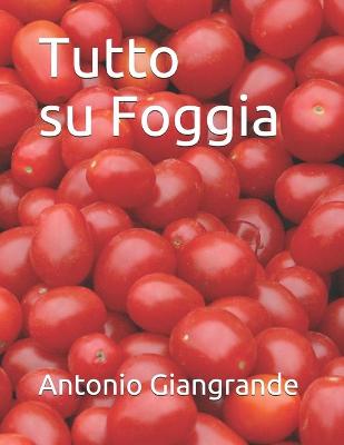 Cover of Tutto su Foggia