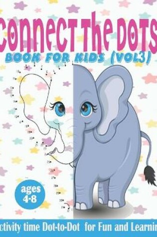 Cover of connect the dots book for kids (vol3) ages 4 -8