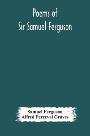 Cover of Poems of Sir Samuel Ferguson