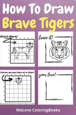 Cover of How To Draw Brave Tigers