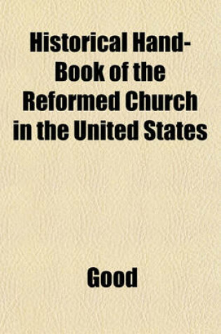 Cover of Historical Hand-Book of the Reformed Church in the United States