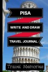 Book cover for Pisa Write and Draw Travel Journal