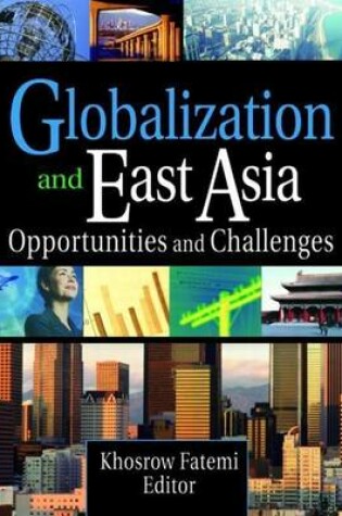 Cover of Globalization and East Asia: Opportunities and Challenges