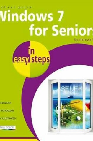 Cover of Windows 7 for Seniors in Easy Steps