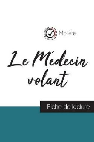 Cover of Le Medecin volant de Moliere (fiche de lecture et analyse complete de l'oeuvre)