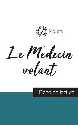 Book cover for Le Medecin volant de Moliere (fiche de lecture et analyse complete de l'oeuvre)