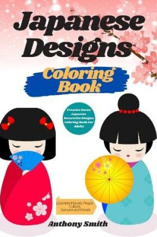 Cover of Creative Haven Japanese Decorative designs Coloring Book For Adults