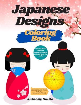 Book cover for Creative Haven Japanese Decorative designs Coloring Book For Adults